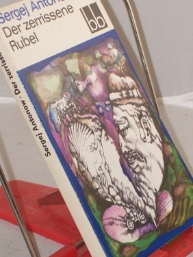 Artikelbild des Artikels “Der zerrissene Rubel / Sergej Antonow. Aus d. Russ. übers. von Gottfried Kirchner “