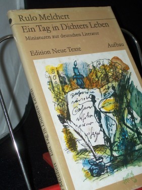 Artikelbild des Artikels “Ein Tag in Dichters Leben : Miniaturen zur dt. Literatur / Rulo Melchert “