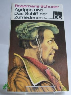 Artikelbild des Artikels “Agrippa und das Schiff der Zufriedenen : Roman / Rosemarie Schuder “