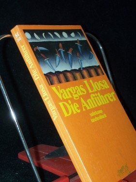 Artikelbild des Artikels “Die Anführer : Erzählungen / Mario Vargas Llosa. Aus dem Span. von Elke Wehr “