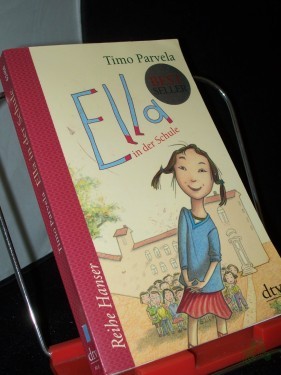 Product image of the product “Ella in der Schule / Timo Parvela. Aus dem Finn. von Anu und Nina Stohner. Mit Bildern von Sabine Wilharm ”
