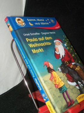 Artikelbild des Artikels “Paula auf dem Weihnachtsmarkt / Ursel Scheffler. Bilder von Dagmar Henze “