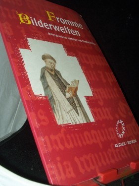 Artikelbild des Artikels “Fromme Bilderwelten : mittelalterliche Textilien und Handschriften im Kestner-Museum ; [anlässlich der gleichnamigen Ausstellung vom 19. Mai bis 14. August 2005] / [Kestner-Museum]. Thorsten Henke. [Red.: Wolfgang Schepers] “