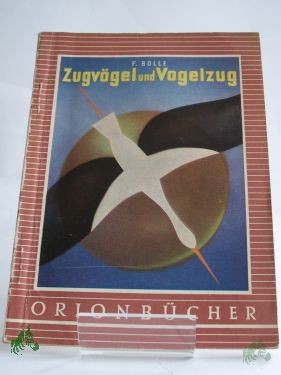 Artikelbild des Artikels “Zugvögel und Vogelzug / Fritz Bolle “