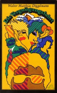 Artikelbild des Artikels “Die Vergnügungsfahrt : Roman / Walter Matthias Diggelmann. [Mit e. Nachbemerkung von Jean Villain] “