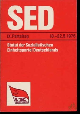 Artikelbild des Artikels “Statut der Sozialistischen Einheitspartei Deutschlands : IX. Parteitag d. SED, Berlin, 18. bis 22. Mai 1976 “