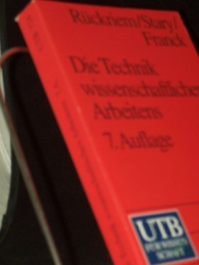 Artikelbild des Artikels “Die Technik wissenschaftlichen Arbeitens : eine praktische Anleitung / Georg Rückriem ; Joachim Stary ; Norbert Franck “