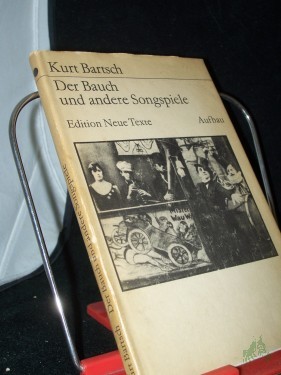 Product image of the product “Der Bauch und andere Songspiele / Kurt Bartsch. [Mit e. Nachbemerkung von Karl-Heinz Müller. Mit Noten von Henry Krtschil. Notenzeichn. Edmund Pustkowski] ”