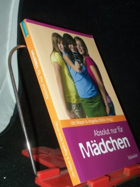 Product image of the product “Absolut nur für Mädchen / Ute Mayer/Angelika Rühle (Hrsg.) ”