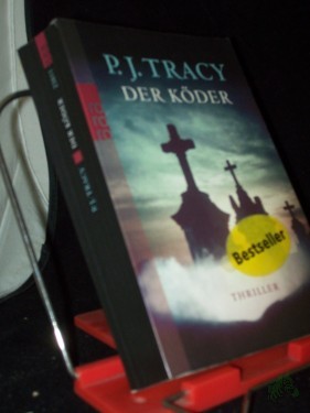 Artikelbild des Artikels “Der Köder : Thriller / P. J. Tracy. Dt. von Teja Schwaner “