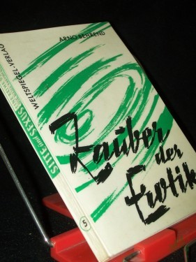 Product image of the product “Zauber der Erotik : Liebeskunst in Theorie u. Praxis / Arno Behrend ”