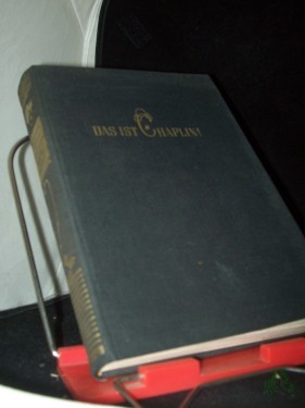 Artikelbild des Artikels “Das ist Chaplin : Sein Leben, seine Filme, seine Zeit / Georges Sadoul. Aus d. Franz. übertr. von Peter Loos “