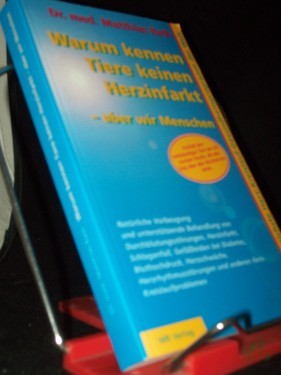Artikelbild des Artikels “Warum kennen Tiere keinen Herzinfarkt... aber wir Menschen / Dr. med. Matthias Rath “