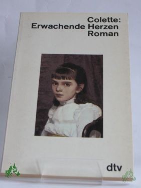 Artikelbild des Artikels “Erwachende Herzen : Roman / Colette. Dt. von Seiten Neumann “