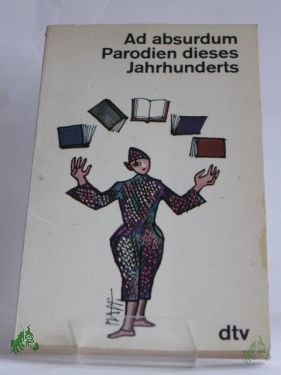Artikelbild des Artikels “Ad absurdum : Parodien dieses Jahrhunderts / Hrsg. von Elisabeth Pablé “