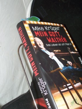 Artikelbild des Artikels “Mein Gott, Walther : das Leben ist oft Plan B / Mike Krüger ; mit Till Hoheneder “