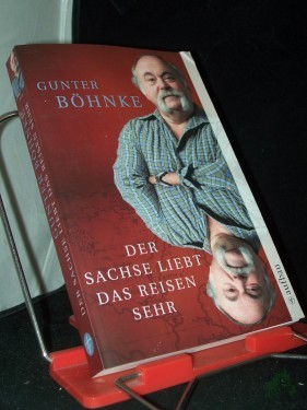 Artikelbild des Artikels “Der Sachse liebt das Reisen sehr / Gunter Böhnke “