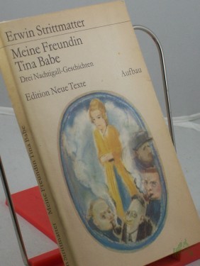 Product image of the product “Meine Freundin Tina Babe : 3 Nachtigall-Geschichten / Erwin Strittmatter ”