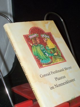 Artikelbild des Artikels “Plautus im Nonnenkloster / Conrad Ferdinand Meyer. [Ill. von Harry Jürgens] “