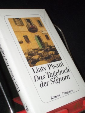 Artikelbild des Artikels “Das Tagebuch der Signora : Roman / Liaty Pisani. Aus dem Ital. von Ulrich Hartmann “