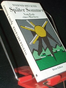 Artikelbild des Artikels “Später Sommer : vom Ende e. Märchens / Werner Brückner “