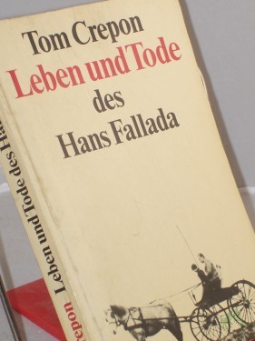 Artikelbild des Artikels “Leben und Tode des Hans Fallada / Tom Crepon “