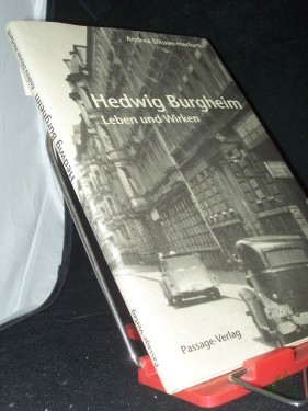 Artikelbild des Artikels “Hedwig Burgheim : Leben und Wirken / Andrea Dilsner-Herfurth. Hrsg. von Rolf und Brigitte Kralovitz “