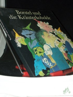 Artikelbild des Artikels “Borstel und die Kräuterkobolde / Barbara Augustin. Ill. von Rainer Flieger “