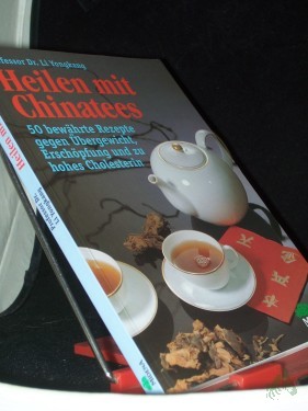 Artikelbild des Artikels “Heilen mit Chinatees : 50 bewährte Rezepte gegen Übergewicht, Erschöpfung und zu hohes Cholesterin / Li Yongkang “