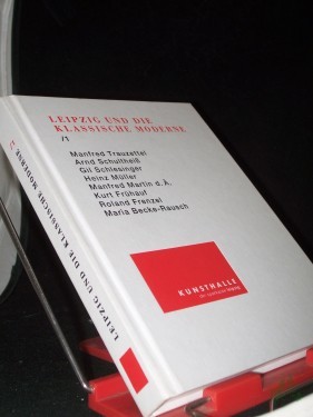 Artikelbild des Artikels “Leipzig und die klassische Moderne Teil: 1., Manfred Trauzettel... : [Kunsthalle der Sparkasse Leipzig, Ausstellung vom 22. Februar bis 27. April 2003] “