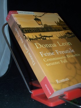 Artikelbild des Artikels “Feine Freunde : Commissario Brunettis neunter Fall ; Roman / Donna Leon. Aus dem Amerikan. von Monika Elwenspoek “