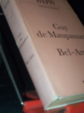Artikelbild des Artikels “Bel-Ami / Guy de Maupassant. [Aus d. Franz. übers. von Anna Wagenknecht. Mit e. Nachw. von Rudolf Noack] “