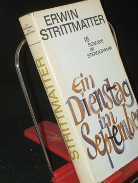 Artikelbild des Artikels “Ein Dienstag im September : 16 Romane im Stenogramm / Erwin Strittmatter “