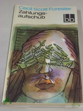 Product image of the product “Zahlungsaufschub / Cecil Scott Forester. Aus d. Engl. übers. von Fortunat Weigel ”