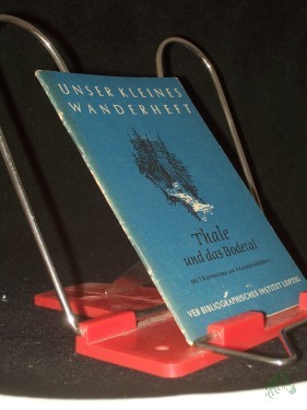 Product image of the product “Thale und das Bodetal: Stecklenberg, Treseburg und Altenbrak / Heinrich Lindau. Kt.-Skizze: Horst Deckardt ”
