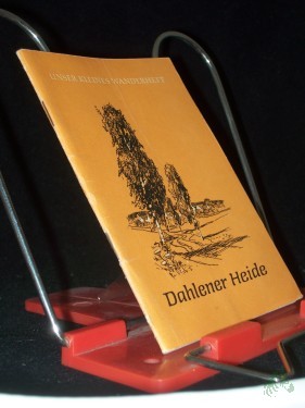 Artikelbild des Artikels “Dahlener Heide / Dieter Scholz. [Fotos: Erich Müller ; Gertraud Albrecht. Kt. Skizzen: Arthur Hieronymus] “