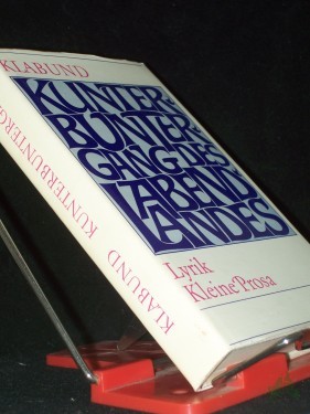 Product image of the product “Kunterbuntergang des Abendlandes / Klabund. [Hrsg. u. mit e. Nachw. v. Klaus Schuhmann] ”