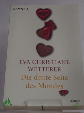 Product image of the product “Die dritte Seite des Mondes : Roman / Eva-Christiane Wetterer ”