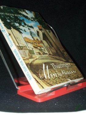 Artikelbild des Artikels “Thüringer Miniaturen : Kleine Städte zwischen einst u. heute / Hans Joachim Malberg. [Ill.: Horst Hausotte] “