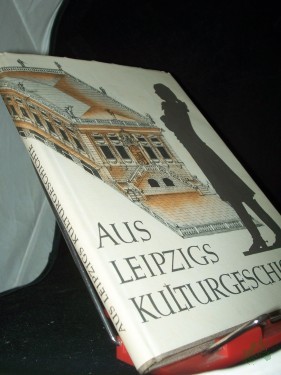 Artikelbild des Artikels “Aus Leipzigs Kulturgeschichte : Beiträge / Friedrich Schulze “