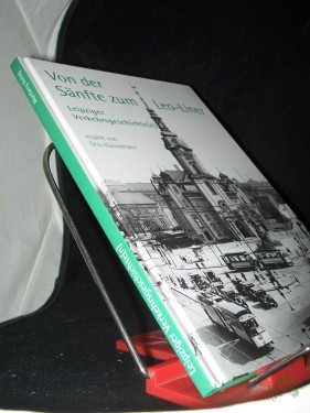 Product image of the product “Von der Sänfte zum Leo-Liner : Leipziger Verkehrsgeschichte(n) / [Arbeitsgemeinschaft 