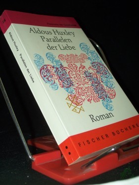 Artikelbild des Artikels “Parallelen der Liebe : Roman / Aldous Huxley. [Aus d. Engl. übers. von Herberth E. Herlitschka] “