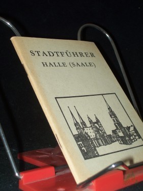 Artikelbild des Artikels “Stadtführer Halle (Saale) / Werner Piechocki. Hrsg.: Stadtfachausschuß Halle des Deutschen Verbandes für Wandern, Bergsteigen und Orientierungslauf der DDR “