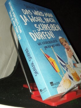 Artikelbild des Artikels “Das wird man ja wohl noch schreiben dürfen! : wie ich der deutscheste Jude der Welt wurde / Shahak Shapira “