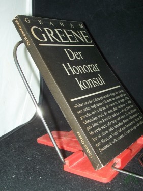 Artikelbild des Artikels “Der Honorarkonsul : Roman / Graham Greene. Aus d. Engl. von Susanna Rademacher u. Hans W. Polak “