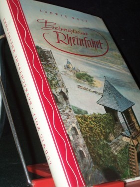 Artikelbild des Artikels “Betrachtsame Rheinfahrt / Ludwig Wolf. Mit 32 Taf. nach Fotos, sowie Federzeichn. von Michael Lissmann “