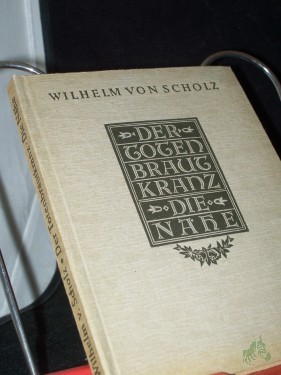 Artikelbild des Artikels “Der Totenbrautkranz : die Nähe/ Wilhelm von Scholz “