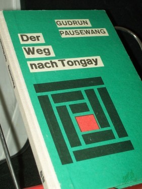 Artikelbild des Artikels “Der Weg nach Tongay : Erzählg / Gudrun Pausewang. [Ill.: Gil Schlesinger] “