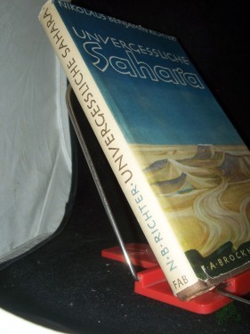 Product image of the product “Unvergessliche Sahara : Als Maler und Gelehrter durch unerforschte Wüste / Nikolaus Benjamin Richter. Mit 16 Aquarellen, 2 Ölbildern u. 25 Textzeichn. d. Verf. sowie 6 Kt. u. 2 Blockdiagrammen ”