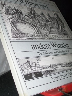 Artikelbild des Artikels “Das Blaue und andere Wunder : techn. Denkmale / Gabriele Stave “